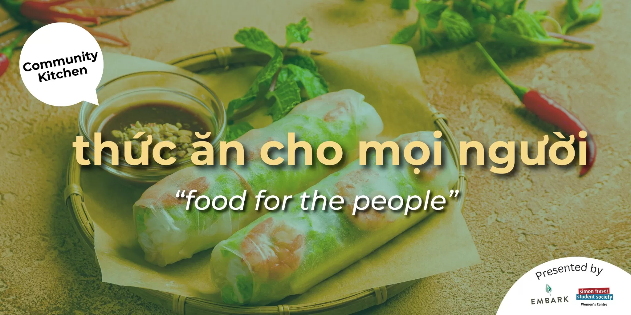 Banner with Vietnamese spring rolls and dipping sauce. Text reads: “Community Kitchen — thức ăn cho mọi người (‘food for the people’). Presented by Embark and SFSS Women’s Centre.”